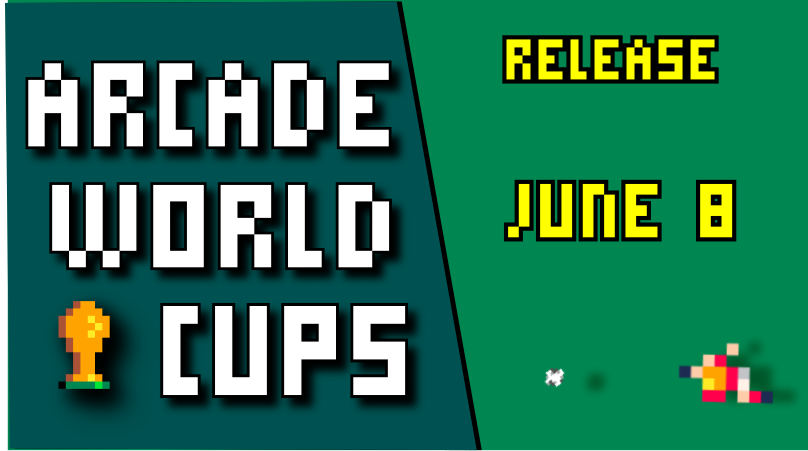 Arcade World Cups Release Date - June 8